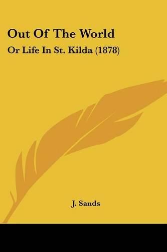 Out of the World: Or Life in St. Kilda (1878)