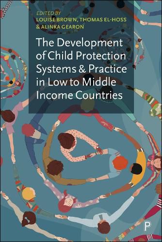 The Development of Child Protection Systems and Practice in Low- to Middle-Income Countries