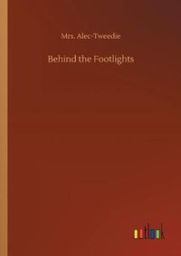 Cover image for Behind the Footlights