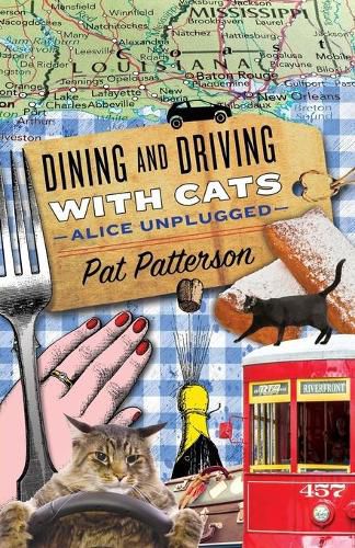 Cover image for Dining and Driving with Cats: Alice Unplugged