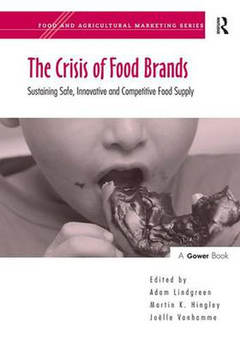 Cover image for The Crisis of Food Brands: Sustaining Safe, Innovative and Competitive Food Supply