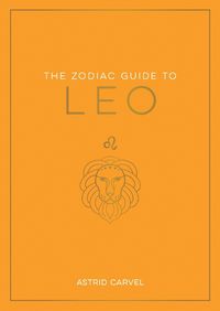 Cover image for The Zodiac Guide to Leo