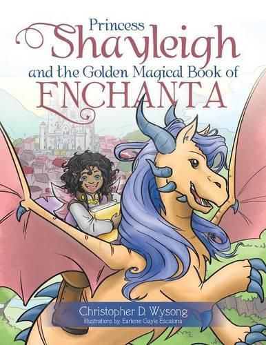 Cover image for Princess Shayleigh and the Golden Magical Book of Enchanta