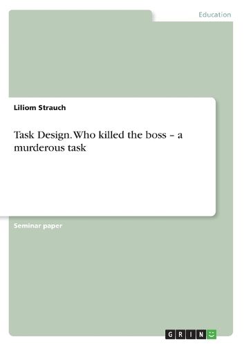 Cover image for Task Design. Who killed the boss - a murderous task