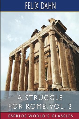 Cover image for A Struggle for Rome, Vol. 2 (Esprios Classics)