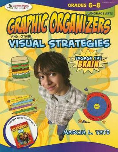 Engage the Brain: Graphic Organizers and Other Visual Strategies