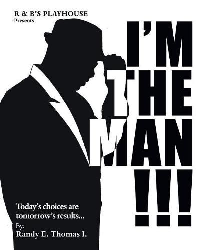 Cover image for I'M the Man!!!: R & B'S Playhouse Presents I'M the Man!!!