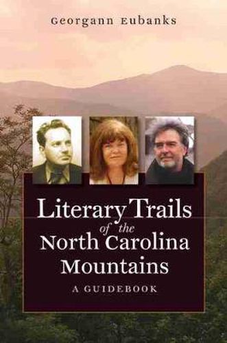 Literary Trails of the North Carolina Mountains: A Guidebook