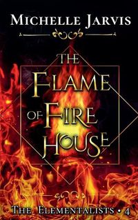 Cover image for The Flame of Fire House