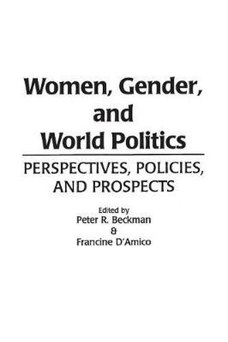 Cover image for Women, Gender, and World Politics: Perspectives, Policies, and Prospects