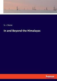 Cover image for In and Beyond the Himalayas