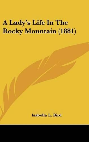 Cover image for A Lady's Life in the Rocky Mountain (1881)