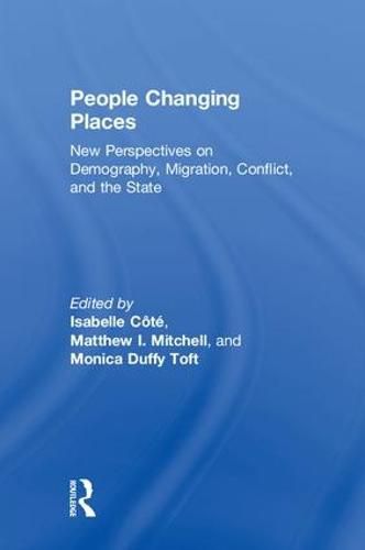 Cover image for People Changing Places: New Perspectives on Demography, Migration, Conflict, and the State