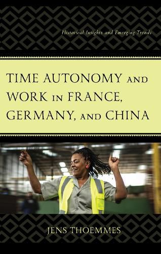 Cover image for Time Autonomy and Work in France, Germany, and China