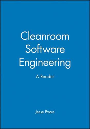 Cover image for Cleanroom Software Engineering - a Reader