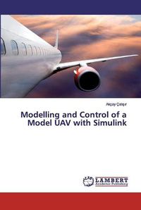 Cover image for Modelling and Control of a Model UAV with Simulink