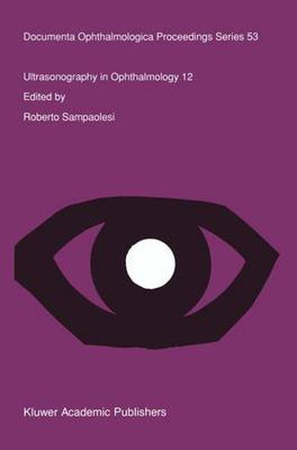 Cover image for Ultrasonography in Ophthalmology 12: Proceedings of the 12th SIDUO Congress, Iguazu Falls, Argentina, 1988