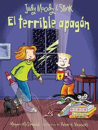 Cover image for Judy Moody y Stink: El terrible apagon /Judy Moody & Stink: The Big Bad Blackout