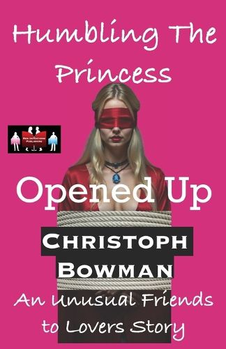 Cover image for Humbling The Princess - Opened Up