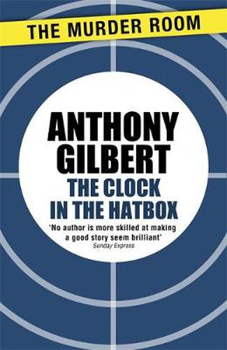 Cover image for The Clock in the Hatbox: Classic golden age mystery from a true icon of crime fiction