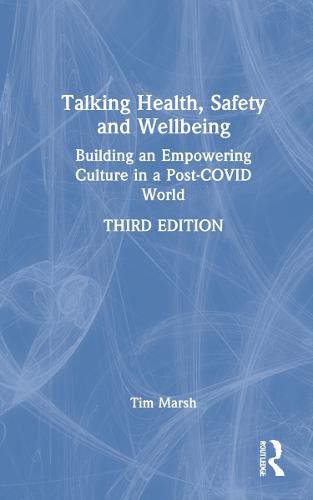 Cover image for Talking Health, Safety and Wellbeing: Building an Empowering Culture in a Post-COVID World