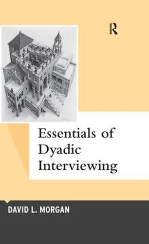 Cover image for Essentials of Dyadic Interviewing