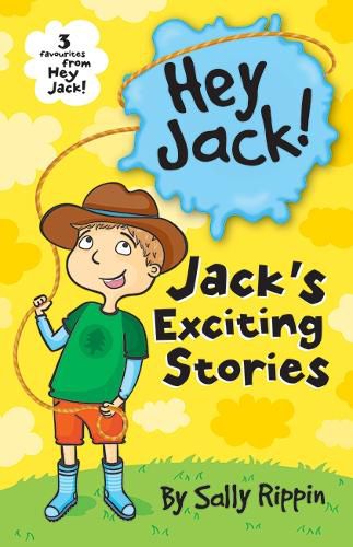 Cover image for Jack's Exciting Stories!: Three favourites from Hey Jack!