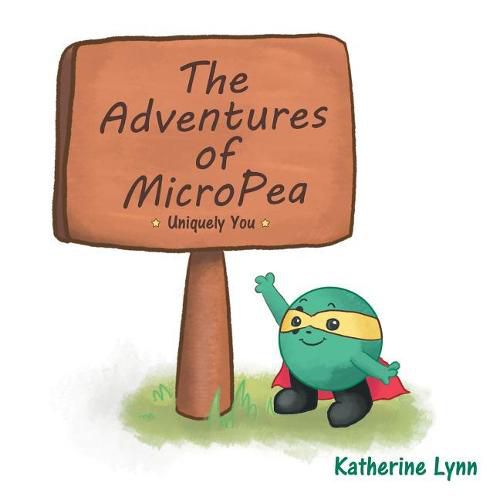 Cover image for The Adventures of MicroPea: Uniquely You