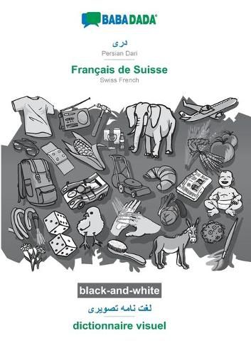 Cover image for BABADADA black-and-white, Persian Dari (in arabic script) - Francais de Suisse, visual dictionary (in arabic script) - dictionnaire visuel: Persian Dari (in arabic script) - Swiss French, visual dictionary
