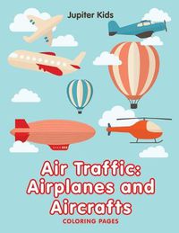 Cover image for Air Traffic: Airplanes and Aircrafts (Coloring Pages)