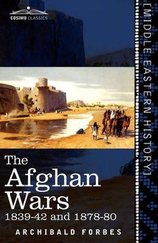 Cover image for The Afghan Wars: 1839-42 and 1878-80