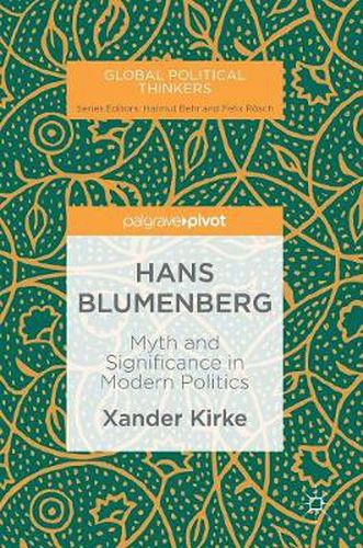 Cover image for Hans Blumenberg: Myth and Significance in Modern Politics