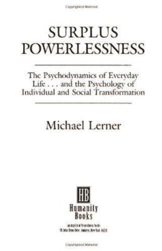 Surplus Powerlessness: The Psychodynamics of Everyday Life