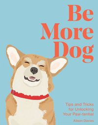 Cover image for Be More Dog