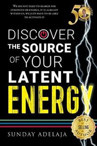 Cover image for Discover The Source Of Your Latent Energy