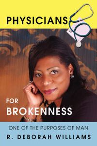 Cover image for Physicians for Brokenness: One of the Purposes of Man