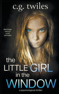 Cover image for The Little Girl in the Window: A Psychological Thriller