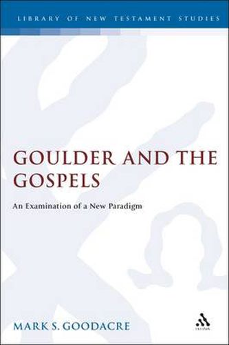 Cover image for Goulder and the Gospels: An Examination of a New Paradigm