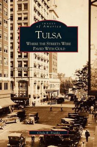 Tulsa: Where the Streets Were Paved with Gold