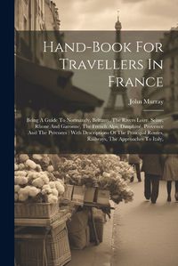 Cover image for Hand-book For Travellers In France