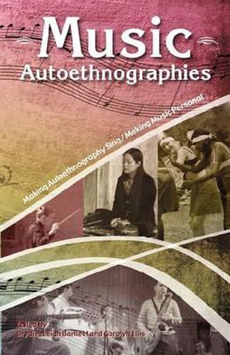 Cover image for Music Autoethnographies: Making Autoethnography Sing / Making Music Personal