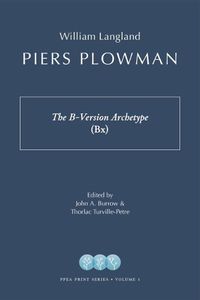 Cover image for Piers Plowman: The B-Version Archetype (Bx)