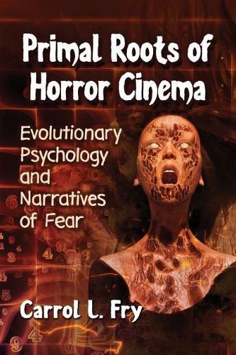 Cover image for Primal Roots of Horror Cinema: Evolutionary Psychology and Narratives of Fear