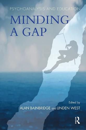 Cover image for Psychoanalysis and Education: Minding a Gap