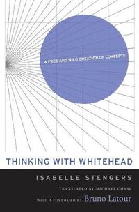 Cover image for Thinking with Whitehead: A Free and Wild Creation of Concepts