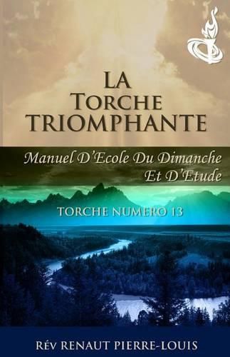 La Torche Triomphante: Torche Numero 13