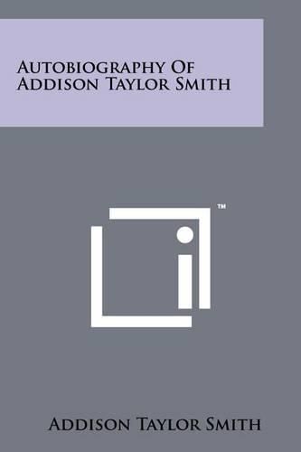 Cover image for Autobiography of Addison Taylor Smith