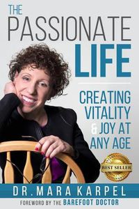 Cover image for The Passionate Life: Creating Vitality & Joy at Any Age