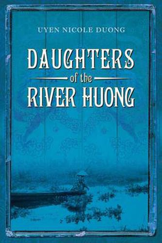 Cover image for Daughters Of The River Huong