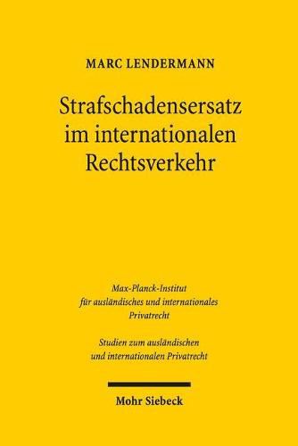 Cover image for Strafschadensersatz im internationalen Rechtsverkehr: Die Behandlung auslandischer punitive damages im deutsch-franzoesischen Rechtsvergleich